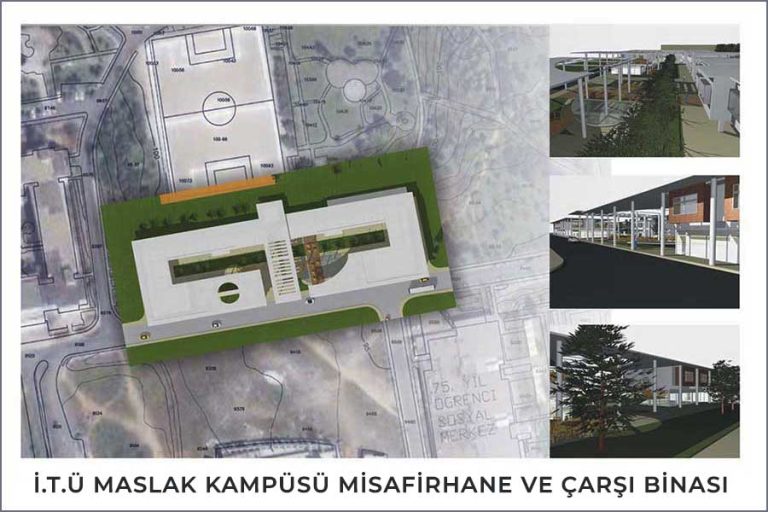 İ.T.Ü MASLAK KAMPÜSÜ MİSAFİRHANE VE ÇARŞI BİNASI